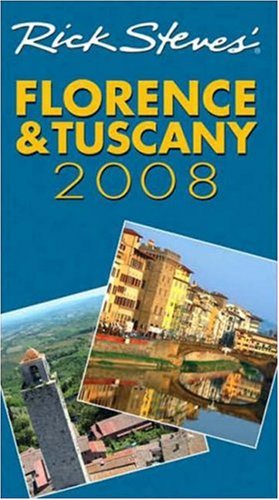 Rick Steves' Florence and Tuscany 2008