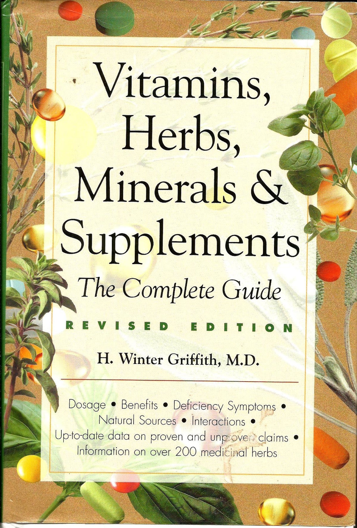 Vitamins, Herbs, Minerals & Supplements: The Complete Guide