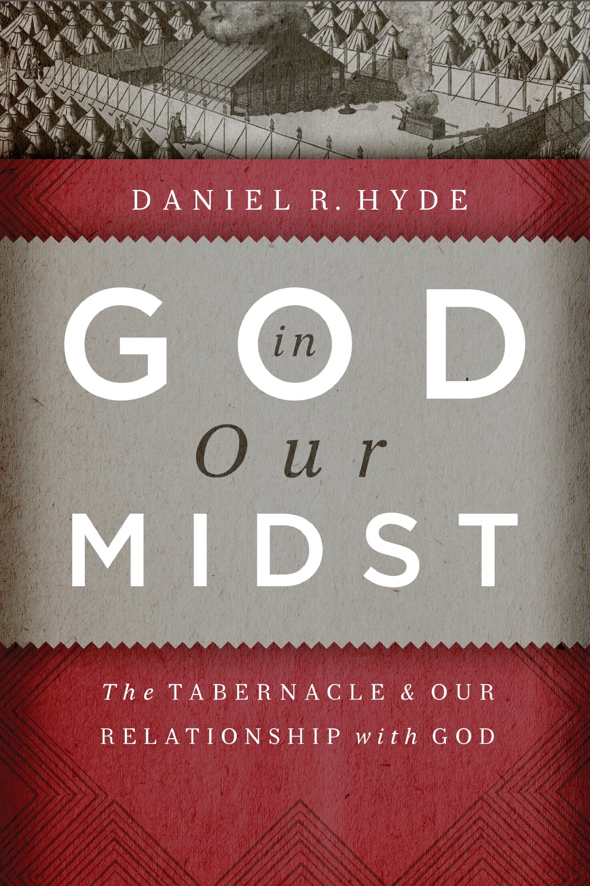 God in Our Midst: The Tabernacle and Our Relationship with God