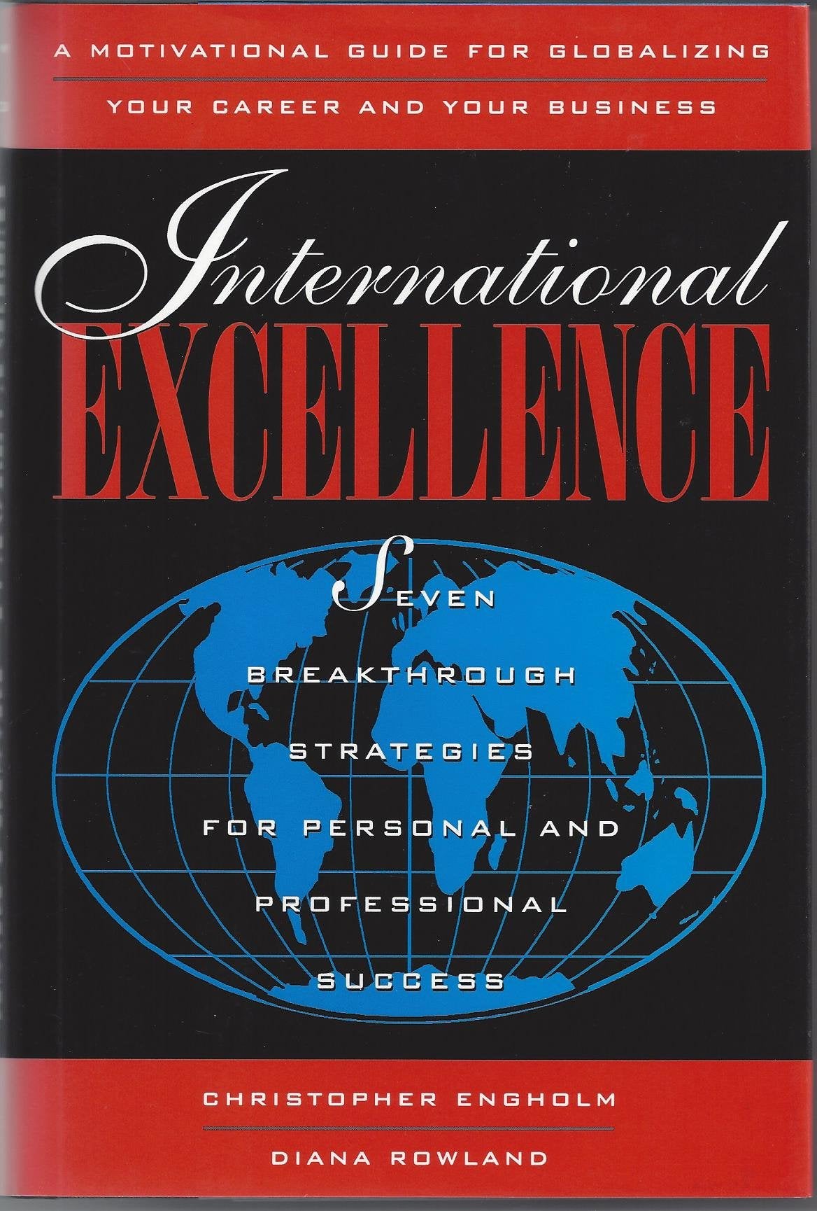 International Excellence: Seven Breakthrough Strategies for Personal and Professional Success