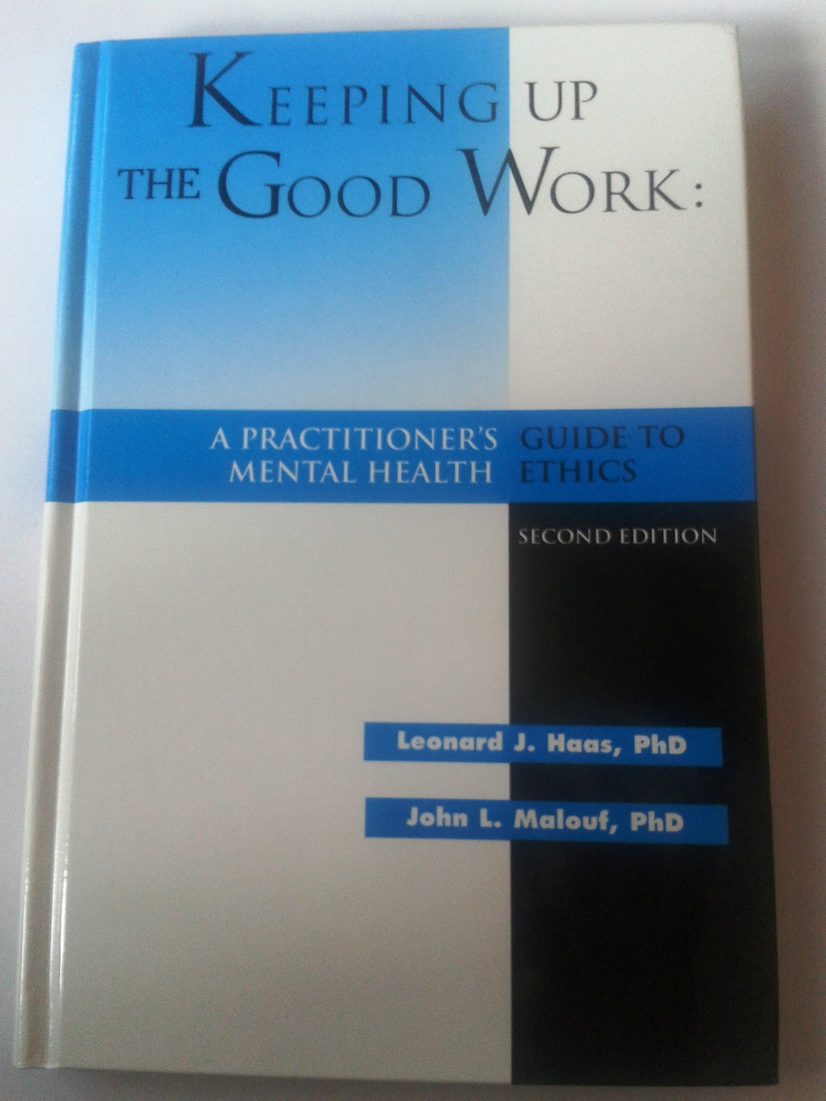 Keeping Up the Good Work: A Practitioner's Guide to Mental Health Ethics