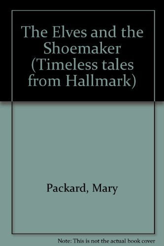 The Elves and the Shoemaker (Timeless Tales from Hallmark)