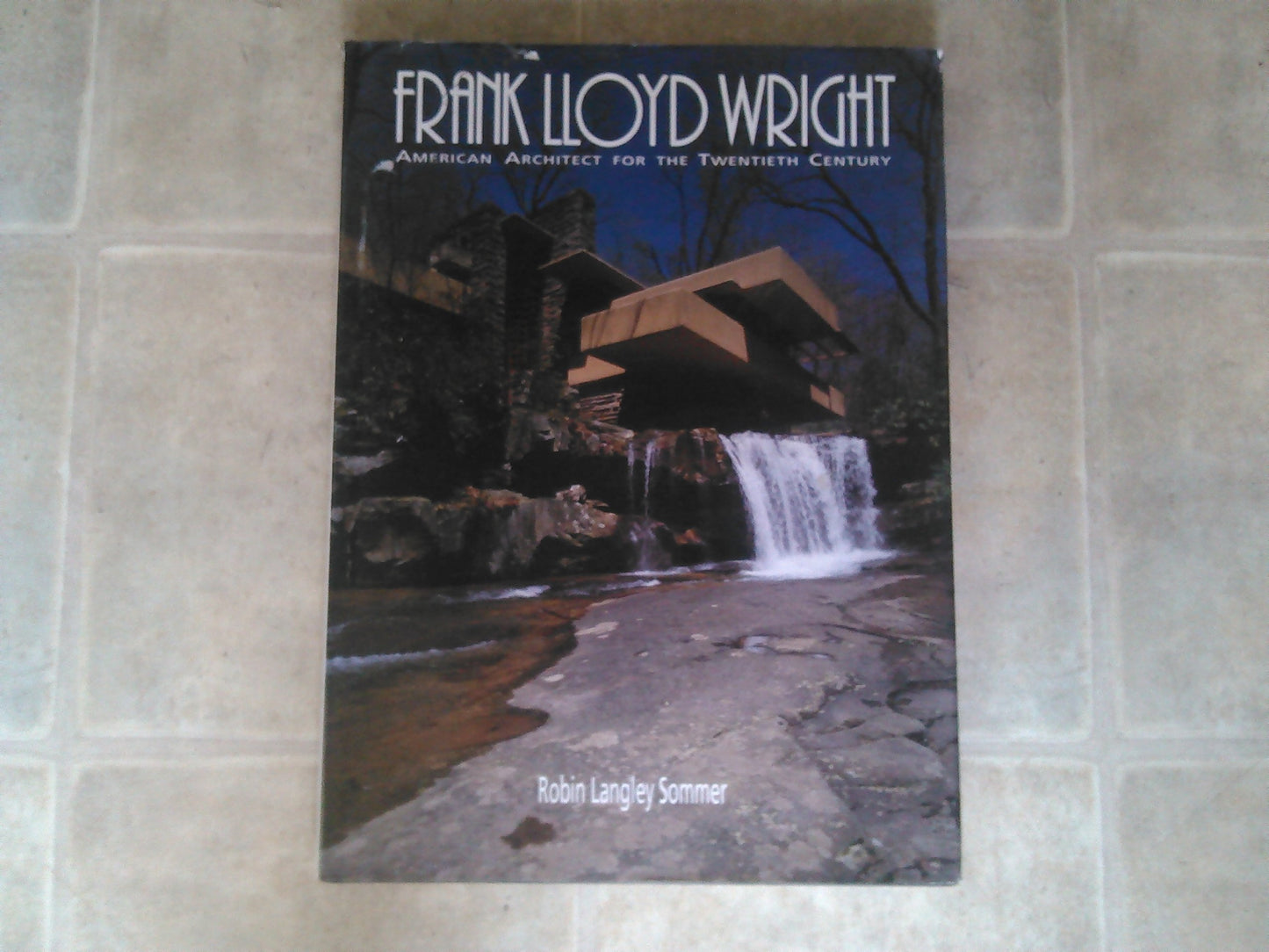 Frank Lloyd Wright American Architect for the Twentieth Century