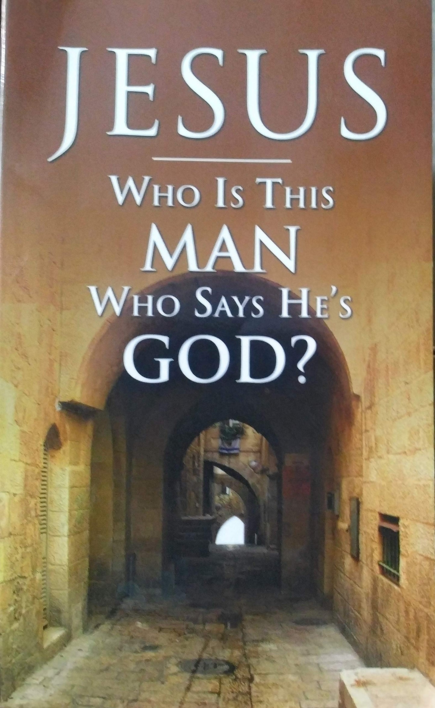 Jesus Who is this man who says He is God