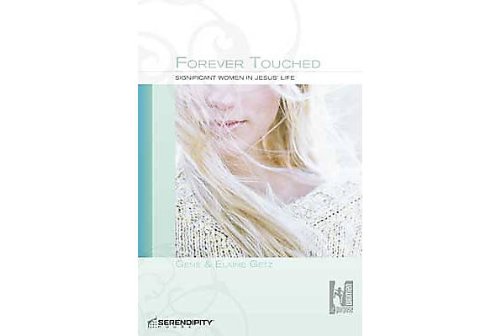 Forever Touched: Significant Women in Jesus' Life