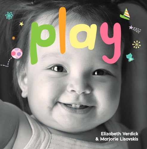 Play: A board book about playtime (Happy Healthy Baby® Board Books)