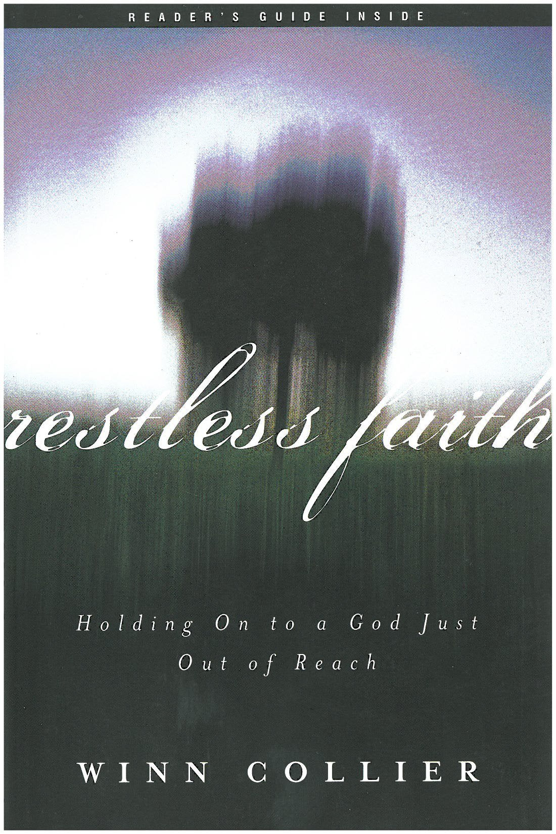 Restless Faith: Holding On to a God Just Out of Reach