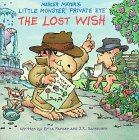 The Lost Wish (Little Monster Private Eye)