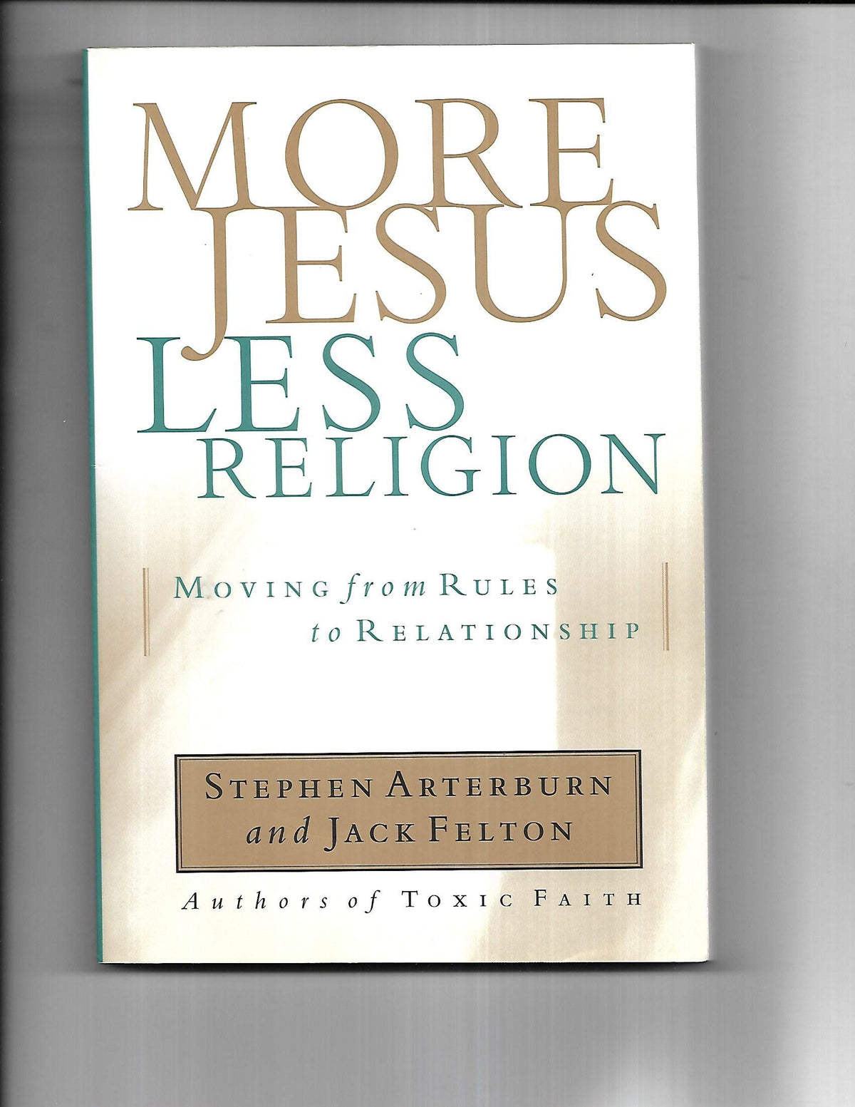 More Jesus, Less Religion: Moving from Rules to Relationship