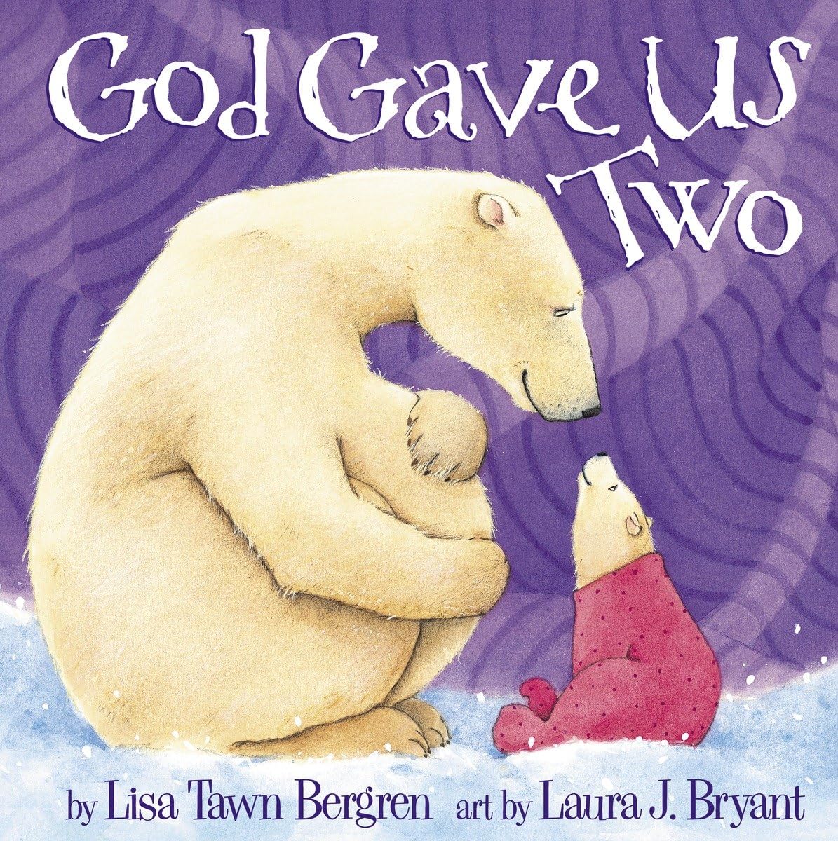 GOD GAVE US TWO