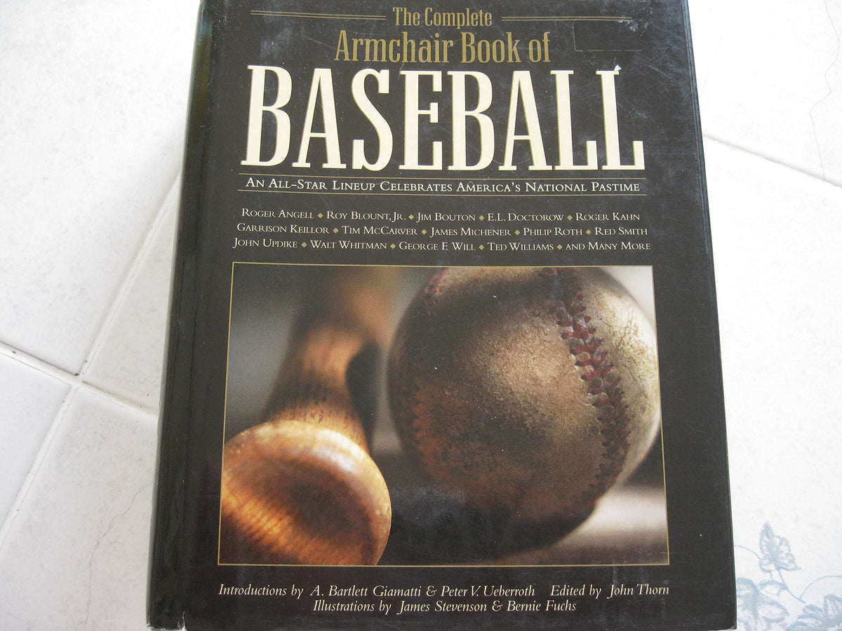 The Complete Armchair Book of Baseball: An All-Star Lineup Celebrates America's National Pastime