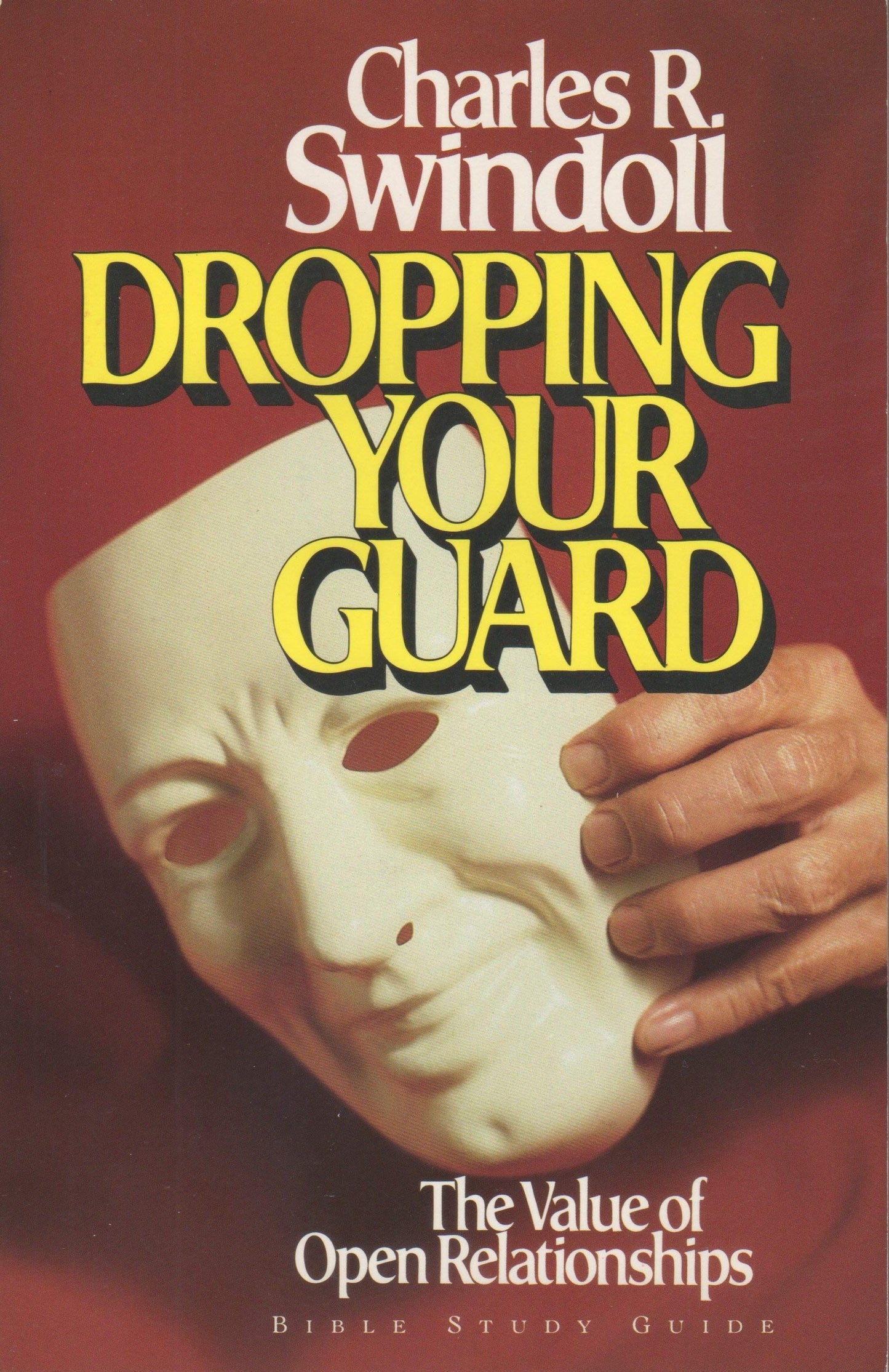 Dropping Your Guard: The Value of Open Relationships (Workbook)