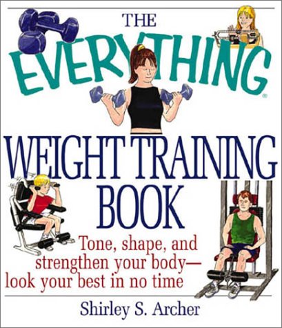 Everything Weight Training (Everything Series)