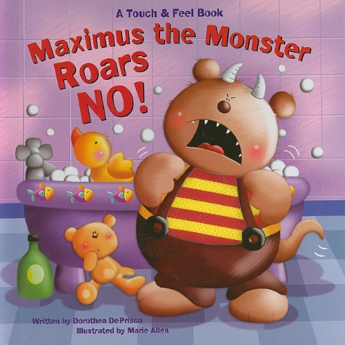 Maximus the Monster Roars No! (Touch-And-Feel Books (Piggy Toes))