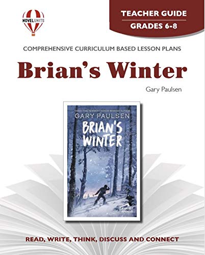 Brian's Winter - Teacher Guide by Novel Units