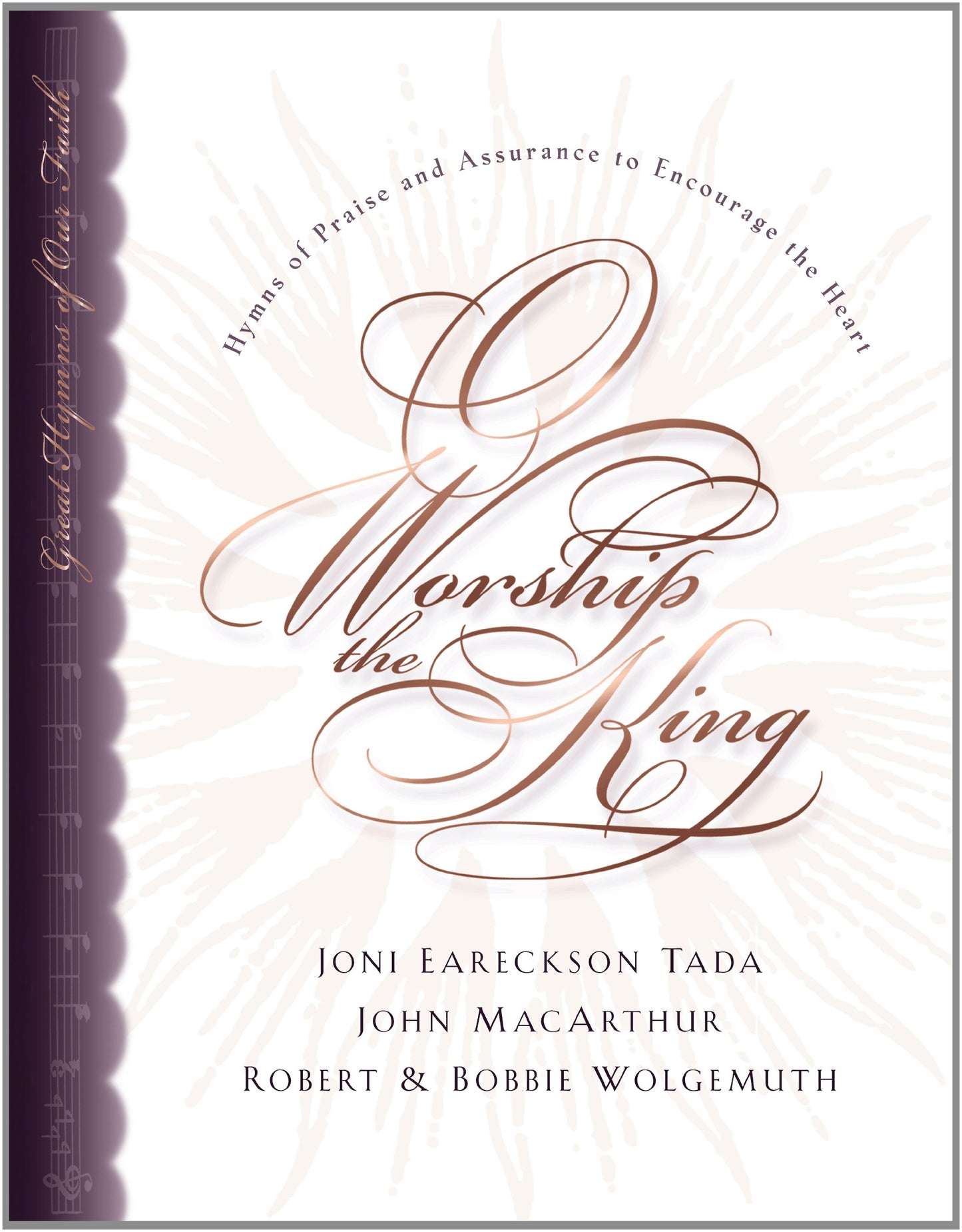 O Worship the King: Hymns of Praise and Assurance to Encourage Your Heart