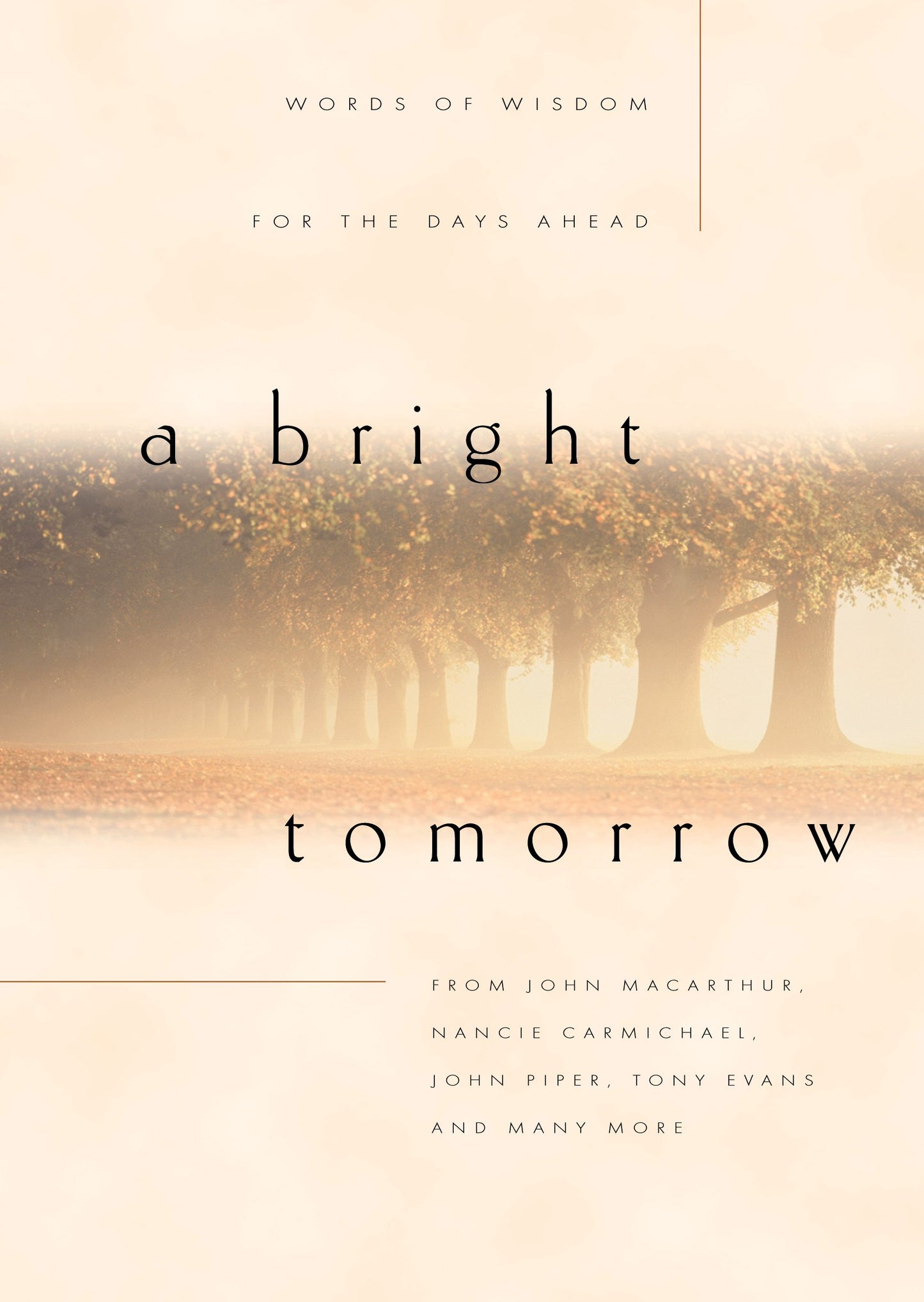 A Bright Tomorrow: Words of Wisdom for the Days Ahead