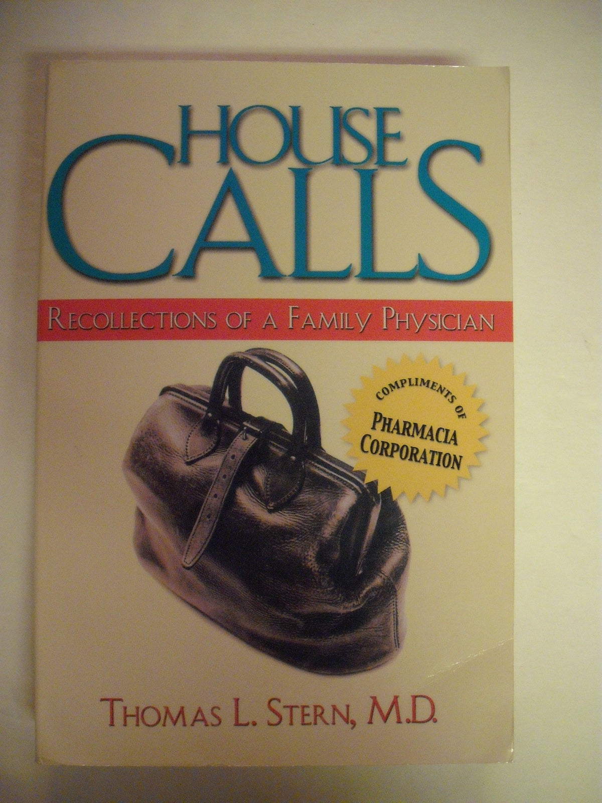 House Calls: Recollections of a Family Doctor