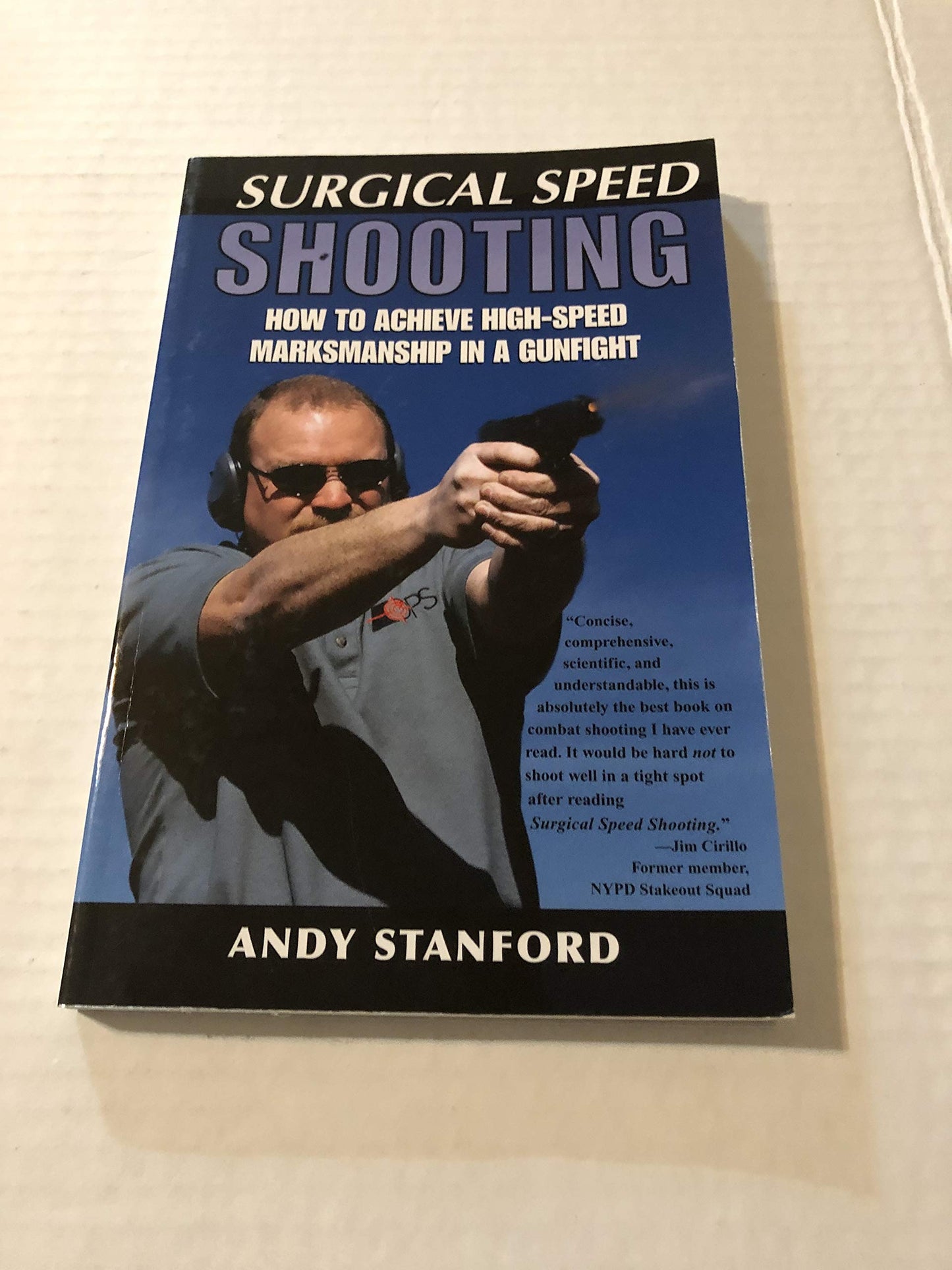 Surgical Speed Shooting: How to Achieve High-Speed Marksmanship in a Gunfight