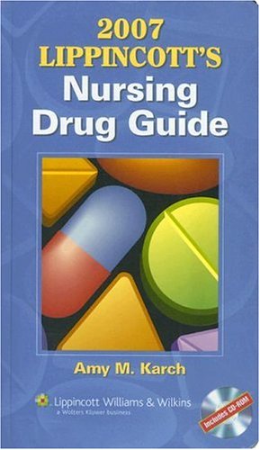 2007 Lippincott's Nursing Drug Guide