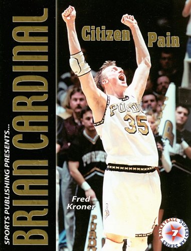 Brian Cardinal: Citizen Pain (Basketball Superstar)