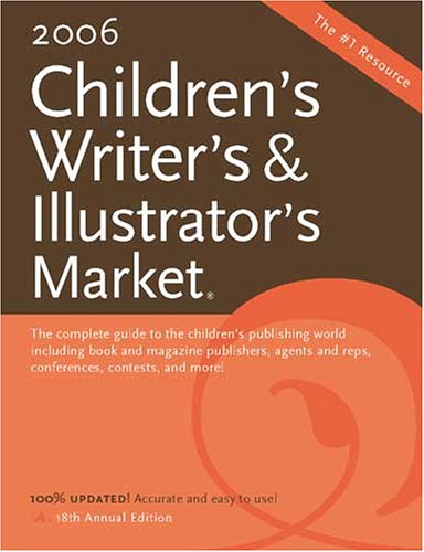 2006 Childrens Writers & Illustrators Market (CHILDREN'S WRITER'S AND ILLUSTRATOR'S MARKET)