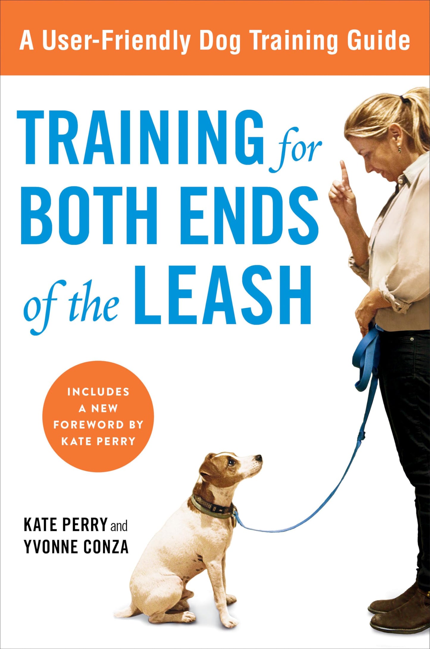 Training for Both Ends of the Leash: A Guide to Cooperation Training for You and Your Dog