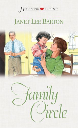 Family Circle (The Family Series #1) (Heartsong Presents #434)