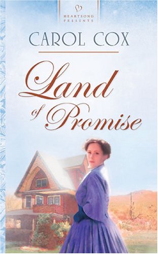 Land of Promise: Arizona Series #1 (Heartsong Presents #580)