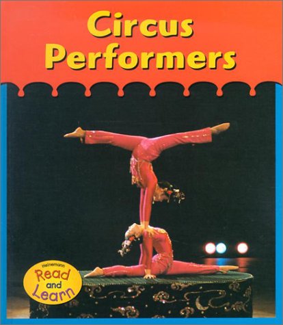 Circus Performers (Heinemann Read & Learn)