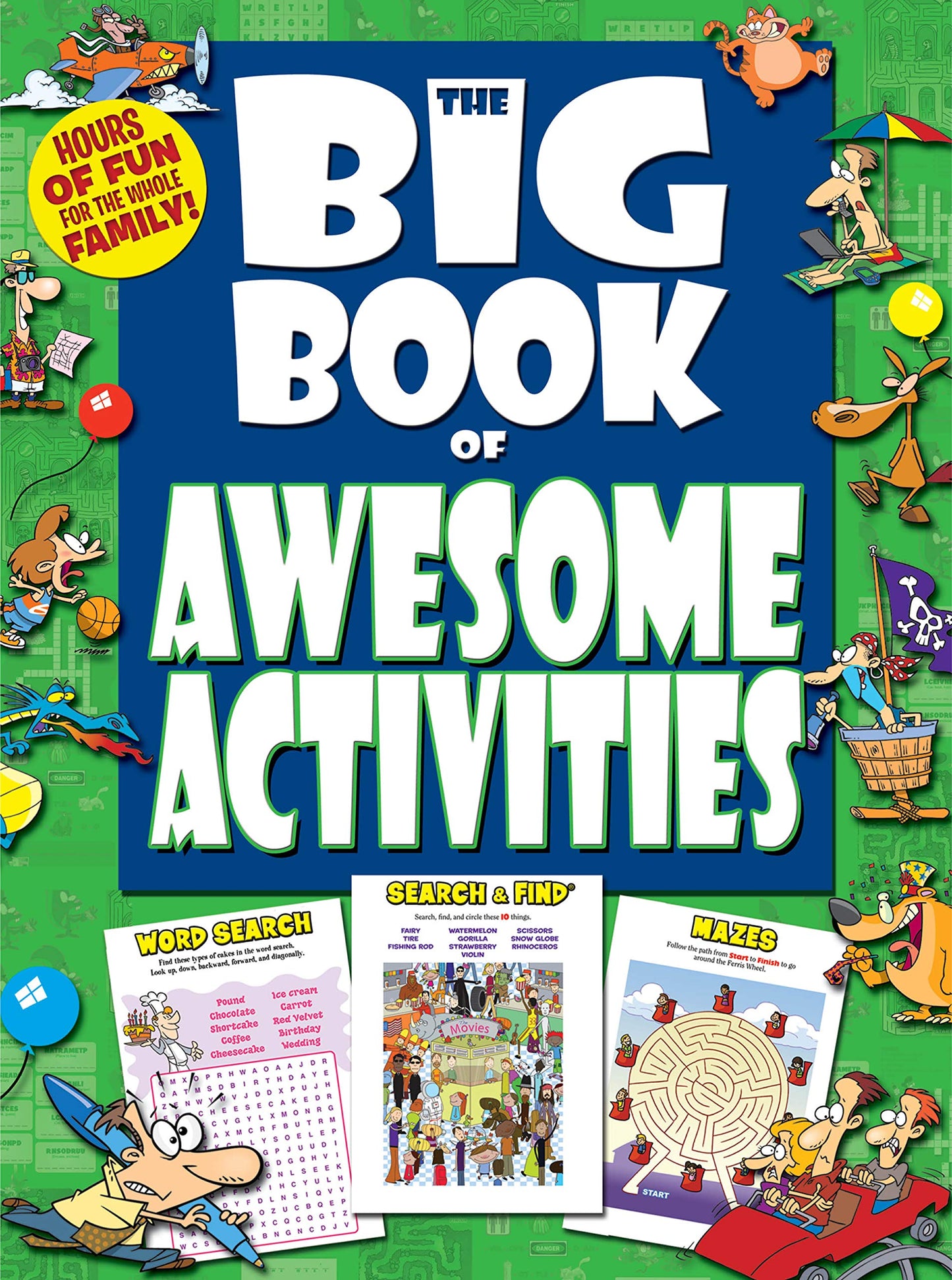 The Big Book of Awesome Activities-From Search & Finds and Mazes to Spot the Differences and Word Searches, Hours of Fun for the Whole Family!