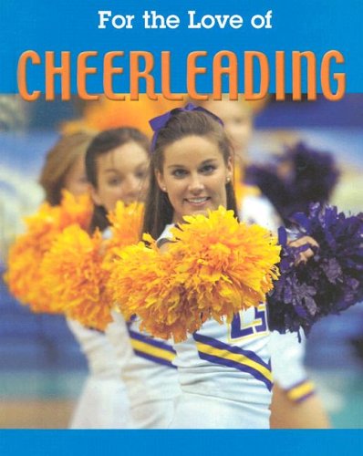 Cheerleading (FOR THE LOVE OF SPORTS)