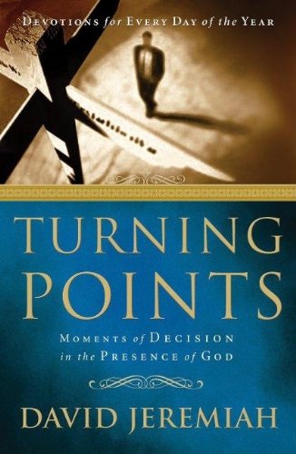Turning Points: Devotions for Every Day of the Year, Finding Moments of Refuge in the Presence of God