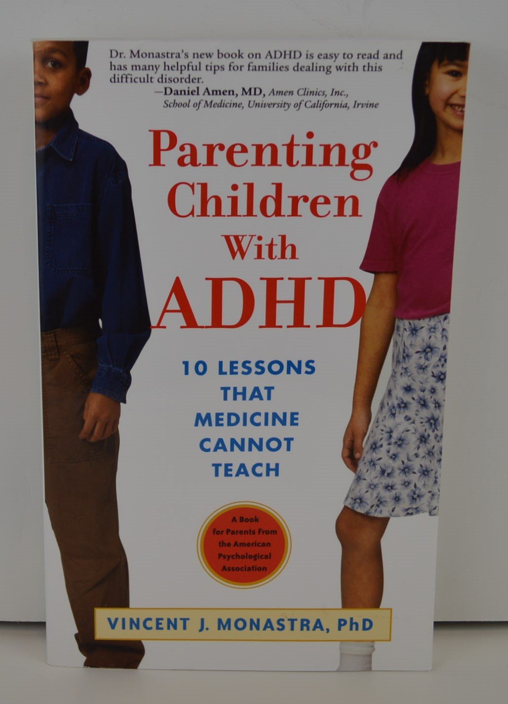 Parenting Children With Adhd: 10 Lessons That Medicine Cannot Teach