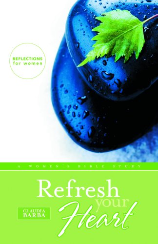Refresh Your Heart: A Women's Bible Study