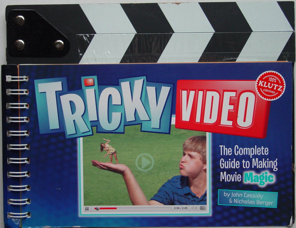 Tricky Video: The Complete Guide to Making Movie Magic