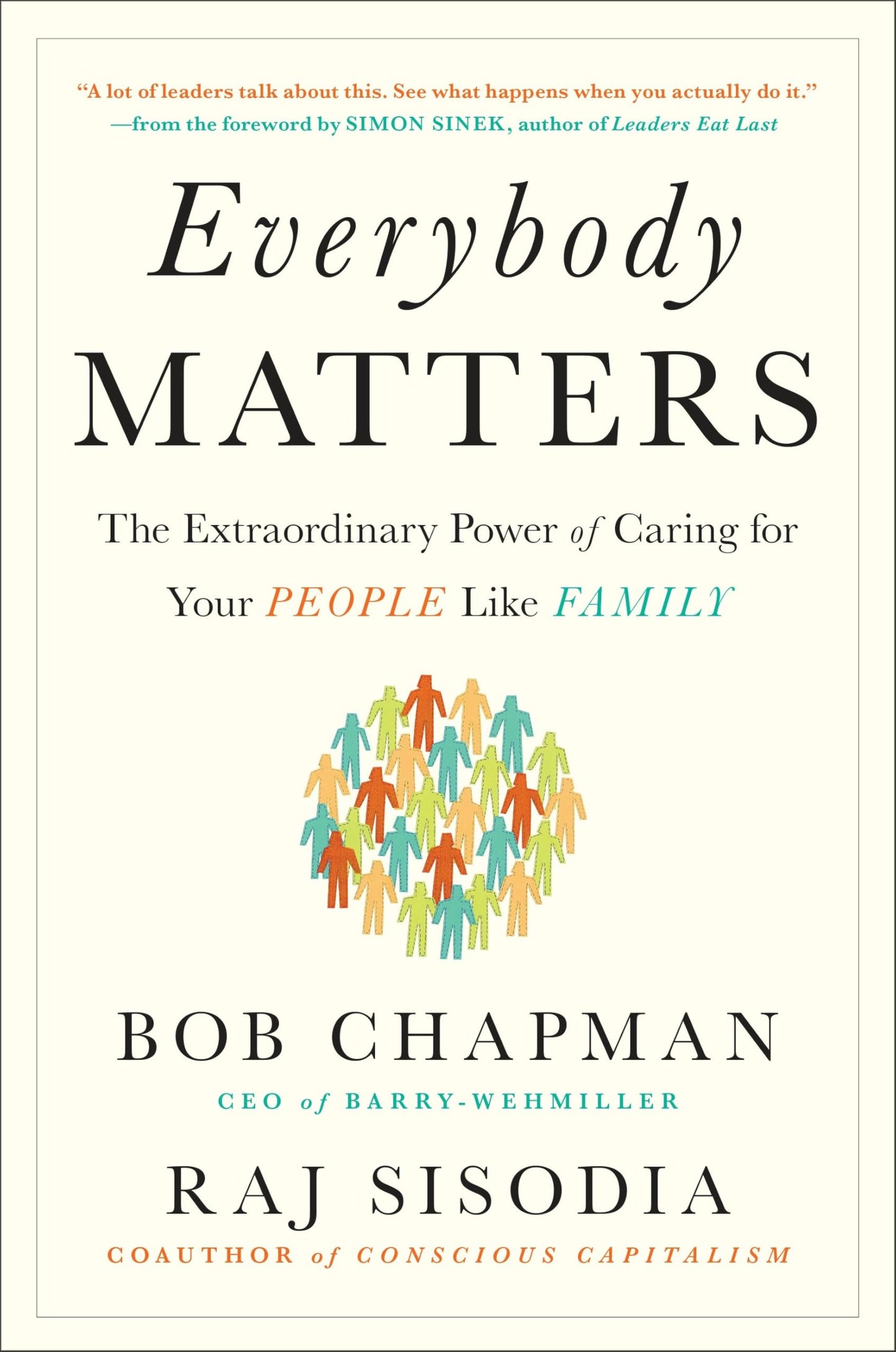 Everybody Matters: The Extraordinary Power of Caring for Your People Like Family--Expanded 10th Anniversary Edition