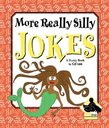 More Really Silly Jokes (More Jokes!)
