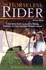 The Horseless Rider, Third Revised Edition: A Complete Guide to the Art of Riding, Showing, and Enjoying Other People's Horses