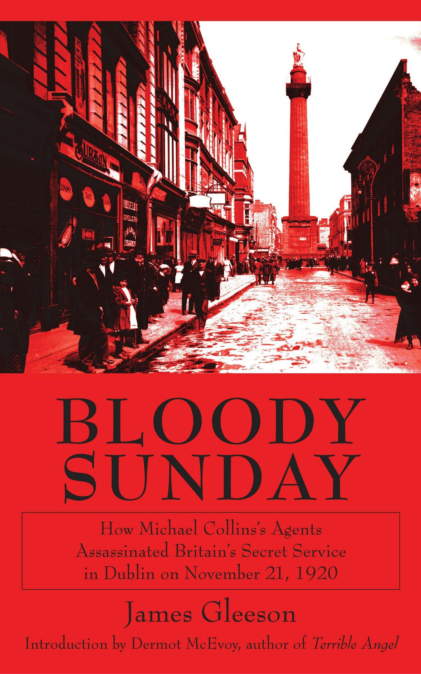 Bloody Sunday: How Michael Collins' Agents, Assassinated Britain's Secret Service in Dublin on November 21, 1920