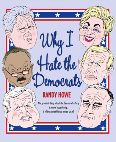 Why I Hate the Democrats