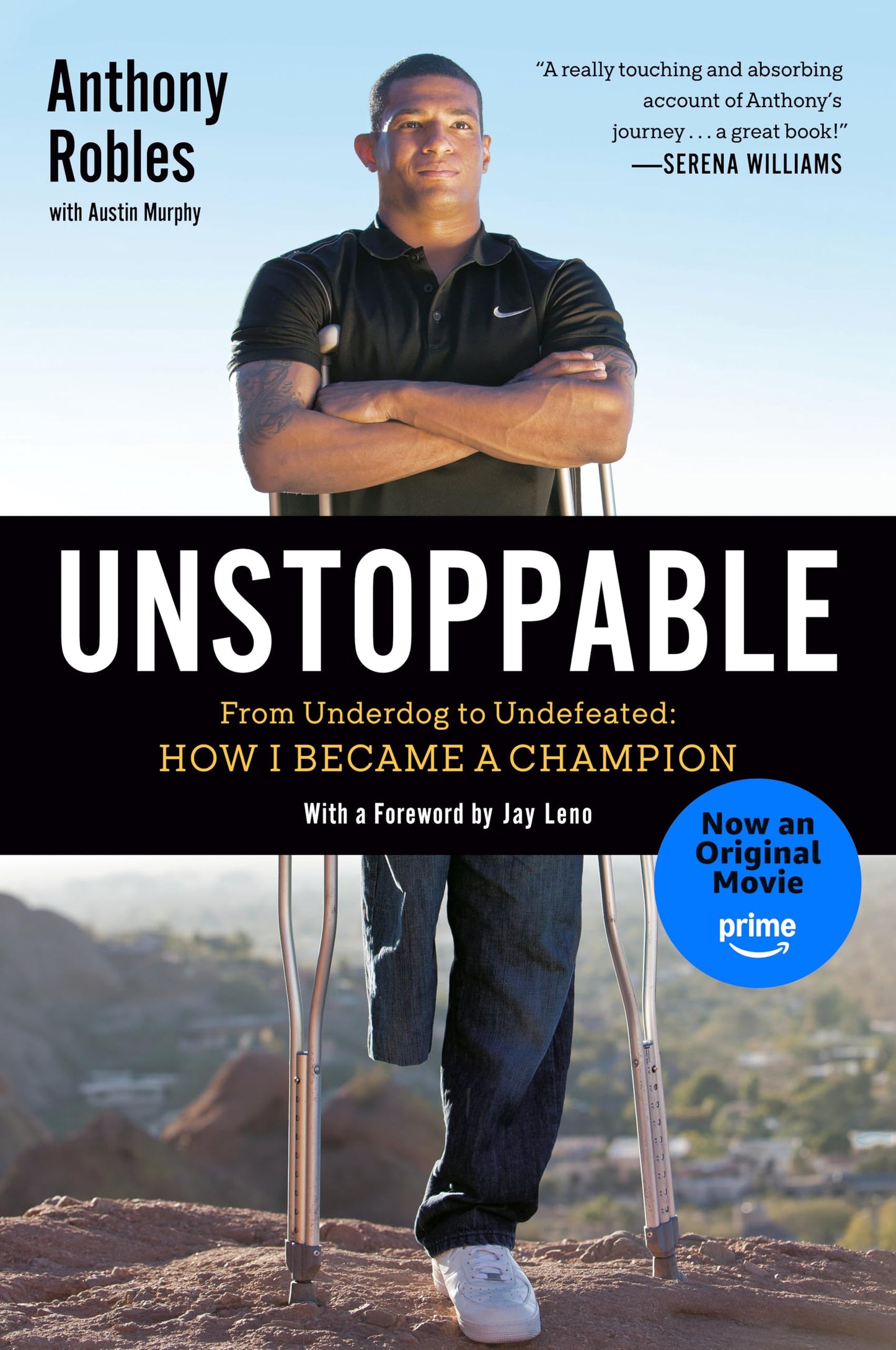 Unstoppable: From Underdog to Undefeated: How I Became a Champion
