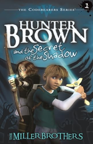 Hunter Brown and the Secret of the Shadow (Codebearers, No.1)