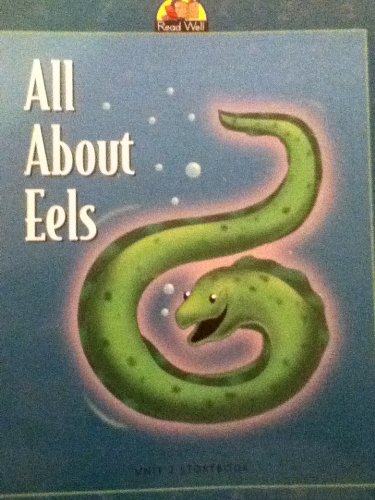All About Eels (Read Well, Unit 2 Storybook)