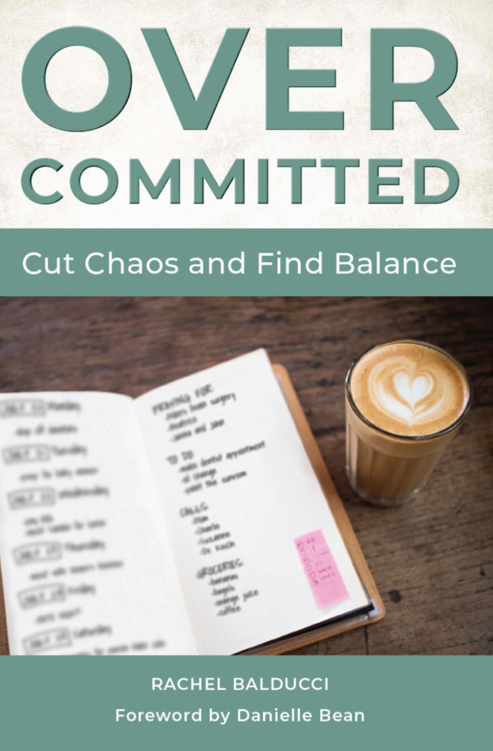 Overcommitted: Cut Chaos and Find Balance