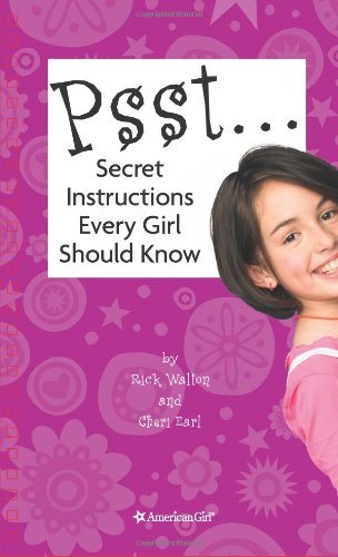 Psst: Secret Instructions Every Girl Should Know (American Girl)