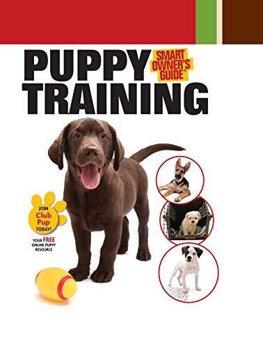 Puppy Training (CompanionHouse Books) (Smart Owner's Guide)