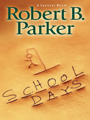 School Days: A Spenser Novel