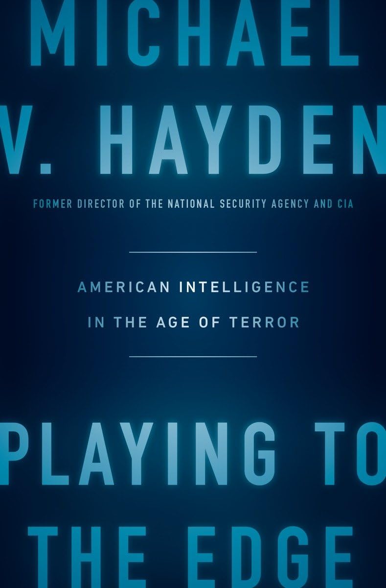 Playing to the Edge: American Intelligence in the Age of Terror - 2552