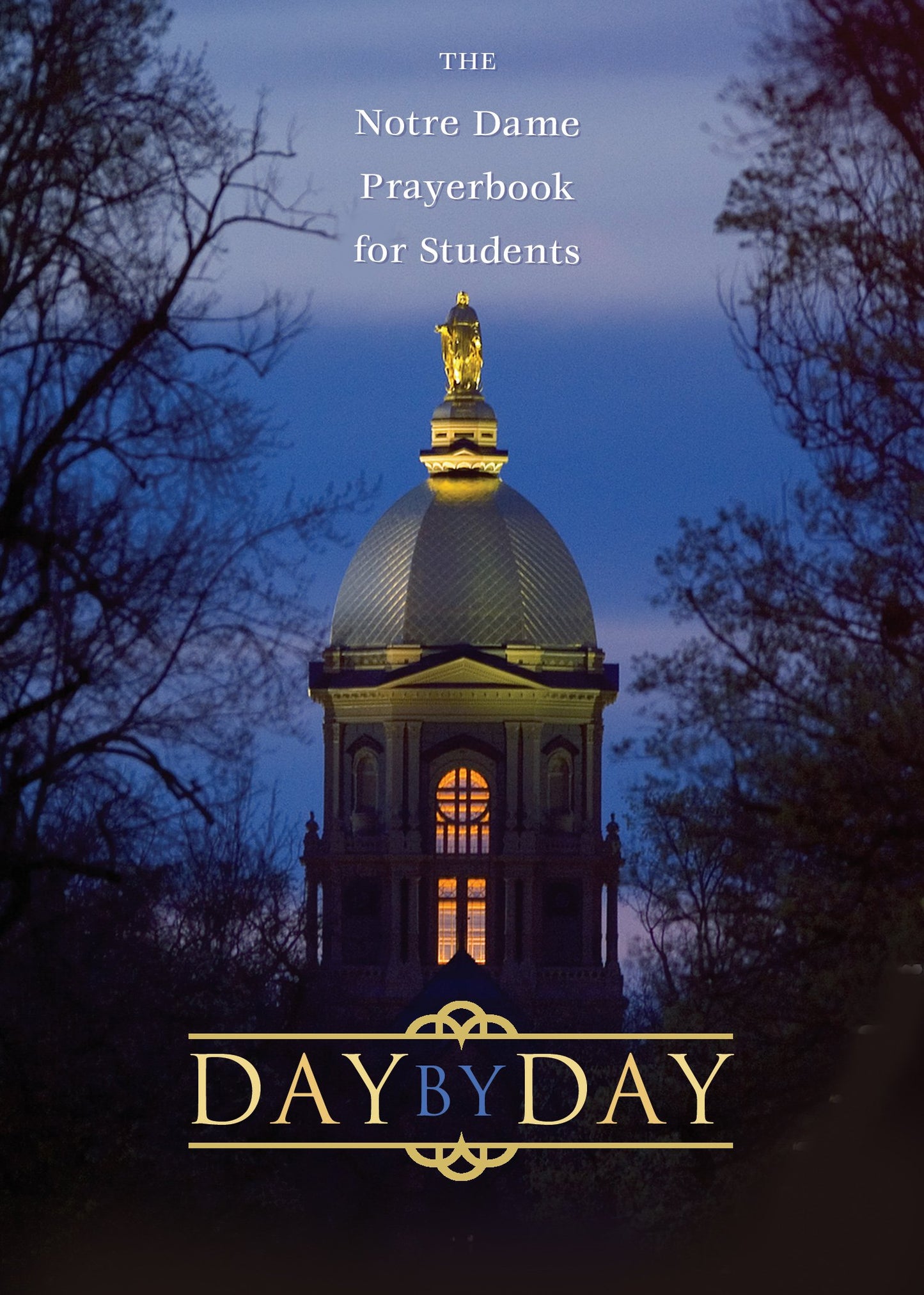 DAY BY DAY: THE NOTRE DAME PRAYE